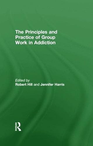Beispielbild fr Principles and Practice of Group Work in Addictions zum Verkauf von Blackwell's
