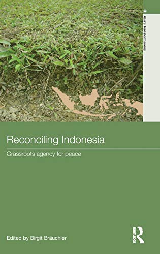Stock image for Reconciling Indonesia: Grassroots agency for peace for sale by Ria Christie Collections