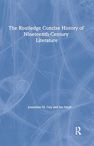 9780415487115: The Routledge Concise History of Nineteenth-Century Literature (Routledge Concise Histories of Literature)