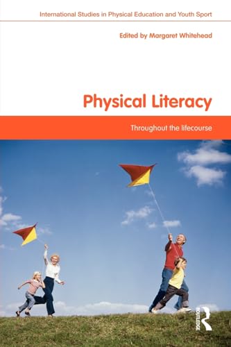 Stock image for Physical Literacy : Throughout the Lifecourse for sale by Blackwell's