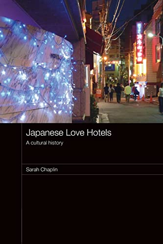 9780415487542: Japanese Love Hotels (Routledge Contemporary Japan Series)