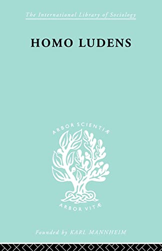 9780415487559: Homo Ludens: A Study of the Play-Element in Culture (International Library of Sociology)