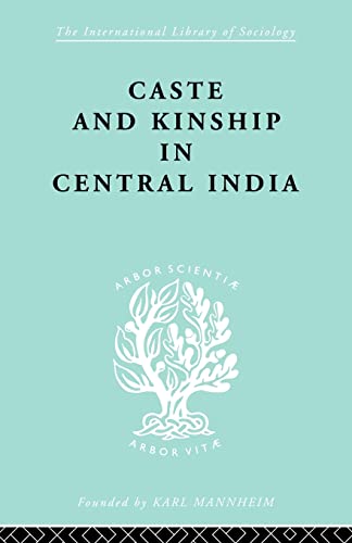 Beispielbild fr Caste and Kinship in Central India : A Study of Fiji Indian Rural Society zum Verkauf von Blackwell's