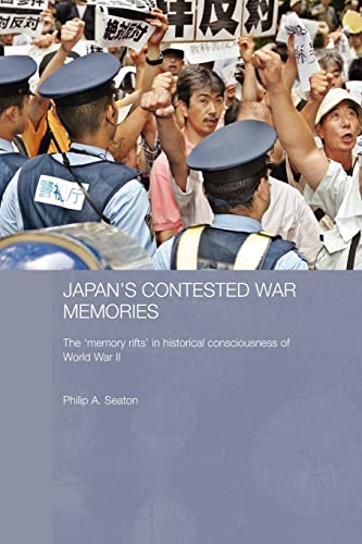 Imagen de archivo de Japan's Contested War Memories (Routledge Contemporary Japan Series) a la venta por Textbooks_Source