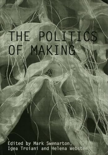9780415488006: The Politics of Making (Critiques)