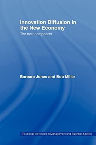 Innovation Diffusion in the New Economy (Routledge Advances in Management and Business Studies) (9780415488075) by Jones, Barbara