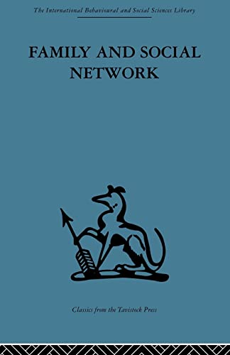 9780415488266: Family and Social Network: Roles, Norms and External Relationships in Ordinary Urban Families (International Behavioural and Social Sciences Library: Families and Marriage, 6)