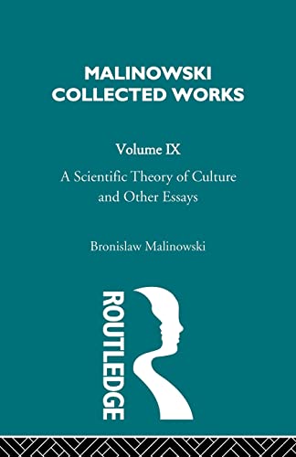 9780415488372: A Scientific Theory of Culture and Other Essays: 1944 (Malinowski Collected Works, 9)