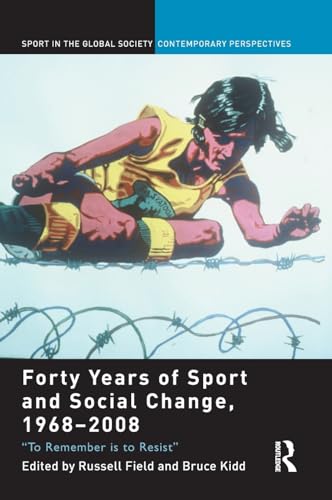 Stock image for Forty Years of Sport and Social Change, 1968-2008: To Remember Is to Resist for sale by Anybook.com