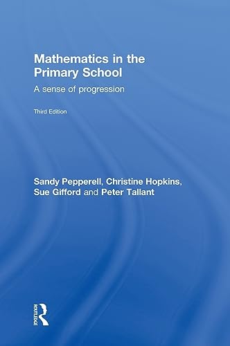 Stock image for Mathematics in the Primary School: A Sense of Progression for sale by Ria Christie Collections