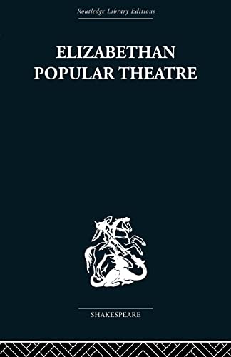 9780415489010: Elizabethan Popular Theatre: Plays in Performance (The Routledge Library Editions: Shakespeare, 4)