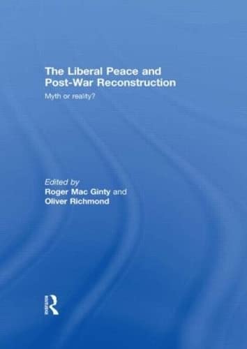 Imagen de archivo de The Liberal Peace and Post-War Reconstruction: Myth or reality? a la venta por Chiron Media