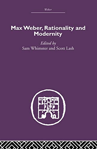 9780415489546: Max Weber, Rationality and Modernity (Routledge Library Editions. Weber)