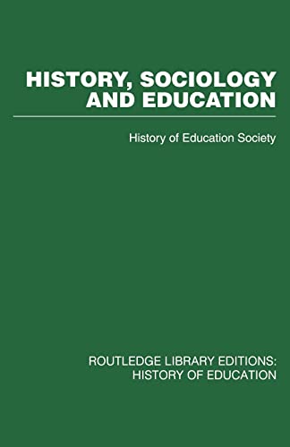 Imagen de archivo de History, Sociology and Education a la venta por Blackwell's