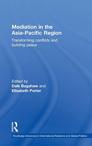 Beispielbild fr Mediation in the Asia-Pacific Region: Transforming Conflicts and Building Peace (Routledge Advances in International Relations and Global Politics, 75, Band 75) zum Verkauf von Buchpark