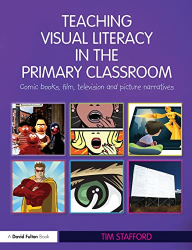 Beispielbild fr Teaching Visual Literacy in the Primary Classroom: Comic Books, Film, Television and Picture Narratives (David Fulton Books) zum Verkauf von WorldofBooks