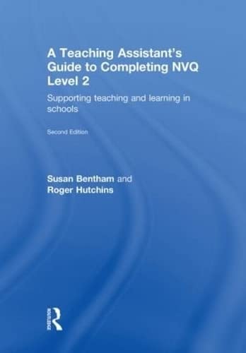 Imagen de archivo de A Teaching Assistant's Guide to Completing NVQ Level 2: Supporting Teaching and Learning in Schools a la venta por Chiron Media