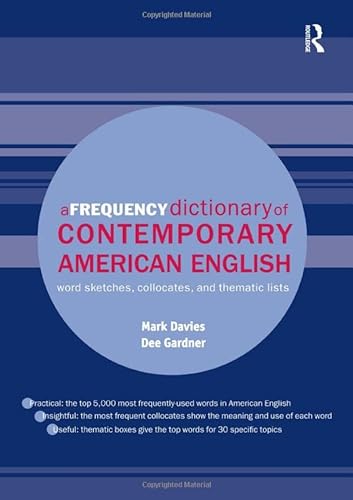 9780415490641: A Frequency Dictionary of Contemporary American English: Word Sketches, Collocates and Thematic Lists (Routledge Frequency Dictionaries)