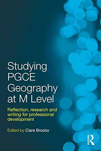 Imagen de archivo de Studying PGCE Geography at M Level: Reflection, Research and Writing for Professional Development a la venta por Blackwell's