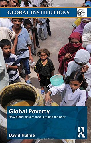 Stock image for Global Poverty: How Global Governance Is Failing the Poor for sale by ThriftBooks-Dallas