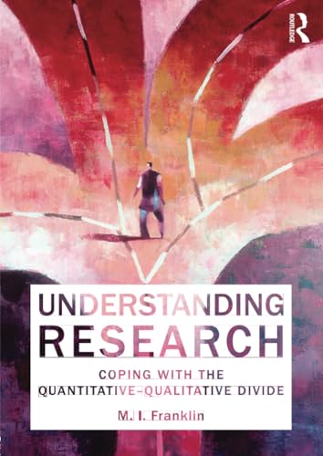 Beispielbild fr Understanding Research : Coping with the Quantitative - Qualitative Divide zum Verkauf von Blackwell's