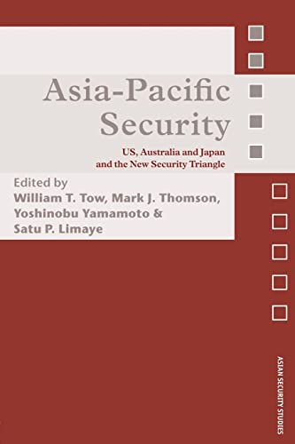 9780415490887: Asia-Pacific Security: US, Australia and Japan and the New Security Triangle (Asian Security Studies)