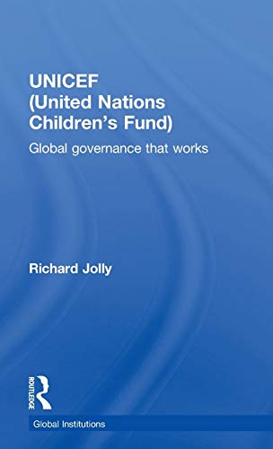 Stock image for UNICEF (United Nations Children's Fund): Global Governance That Works (Global Institutions) for sale by Chiron Media