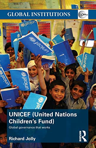 9780415491174: UNICEF (United Nations Children's Fund): Global Governance That Works (Global Institutions)