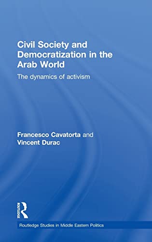 Stock image for Civil Society and Democratization in the Arab World: The Dynamics of Activism (Routledge Studies in Middle Eastern Politics) for sale by Chiron Media