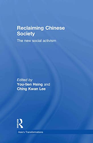 Stock image for Reclaiming Chinese Society: The New Social Activism (Asia's Transformations) for sale by Chiron Media