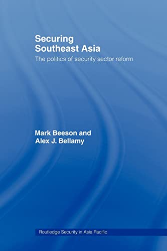 Stock image for Securing Southeast Asia: The Politics of Security Sector Reform for sale by Revaluation Books