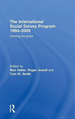 Imagen de archivo de The International Social Survey Programme 1984-2009: Charting the Globe (Social Research Today) a la venta por Chiron Media