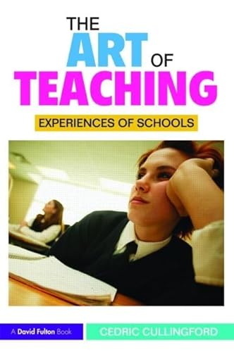 9780415492515: The Art of Teaching: Experiences of Schools