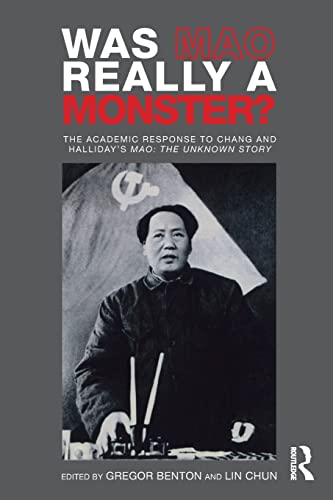 Imagen de archivo de Was Mao Really a Monster?: The Academic Response to Chang and Halliday's "Mao: The Unknown Story" a la venta por WorldofBooks