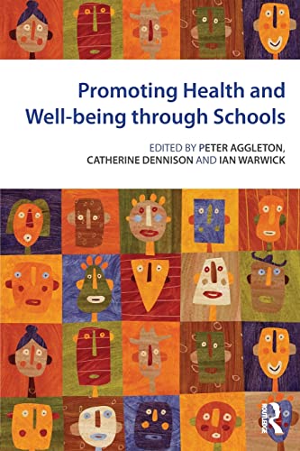 Stock image for Promoting Health and Wellbeing Through Schools for sale by Better World Books Ltd