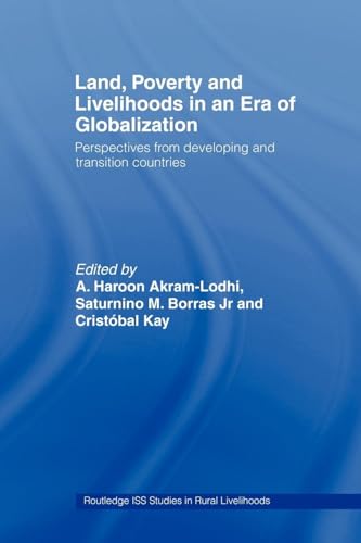 Stock image for Land, Poverty and Livelihoods in an Era of Globalization : Perspectives from Developing and Transition Countries for sale by Blackwell's