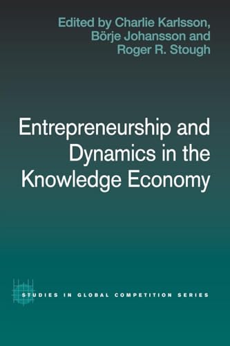 Stock image for Entrepreneurship and Dynamics in the Knowledge Economy for sale by Blackwell's