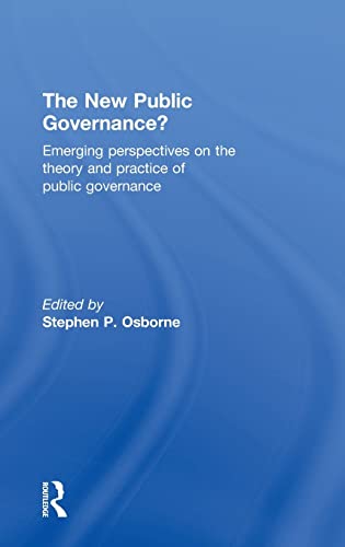 Imagen de archivo de The New Public Governance?: Emerging Perspectives on the Theory and Practice of Public Governance a la venta por Revaluation Books