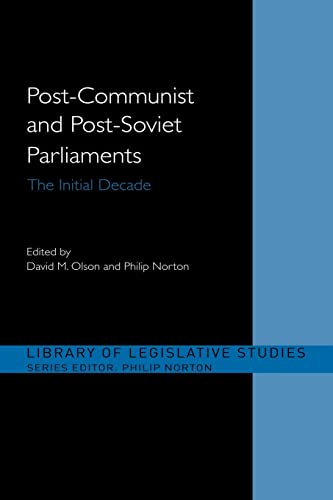 Beispielbild fr Post-Communist and Post-Soviet Parliaments : The Initial Decade zum Verkauf von Blackwell's