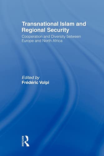 Beispielbild fr Transnational Islam and Regional Security : Cooperation and Diversity between Europe and North Africa zum Verkauf von Blackwell's