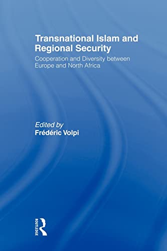 Imagen de archivo de Transnational Islam and Regional Security : Cooperation and Diversity between Europe and North Africa a la venta por Blackwell's