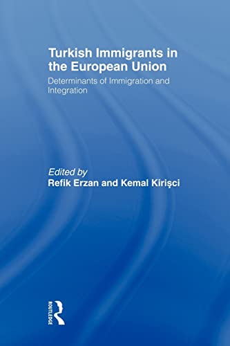 Beispielbild fr Turkish Immigrants in the European Union : Determinants of Immigration and Integration zum Verkauf von Blackwell's