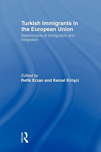 Imagen de archivo de Turkish Immigrants in the European Union : Determinants of Immigration and Integration a la venta por Blackwell's