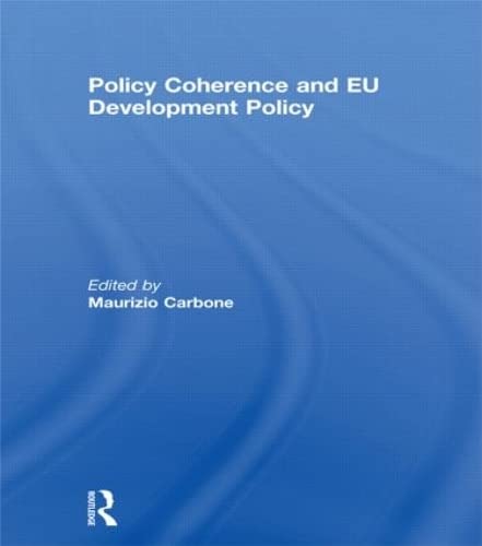 9780415495332: Policy Coherence and EU Development Policy (Journal of European Integration Special Issues)