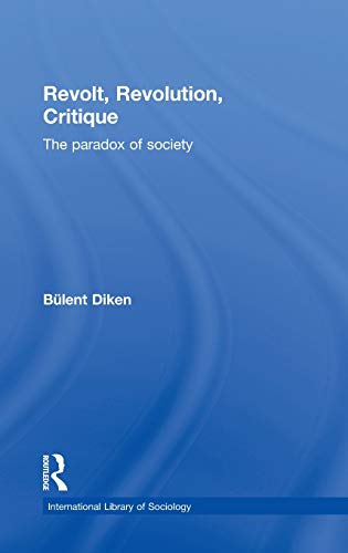 Beispielbild fr Revolt, Revolution, Critique: The Paradox of Society (International Library of Sociology) zum Verkauf von Chiron Media