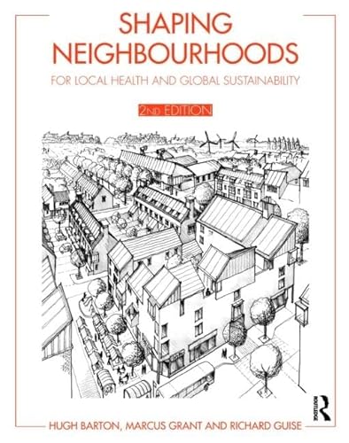 9780415495493: Shaping Neighbourhoods: For Local Health and Global Sustainability