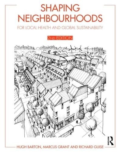 Stock image for Shaping Neighbourhoods: For Local Health and Global Sustainability for sale by SecondSale