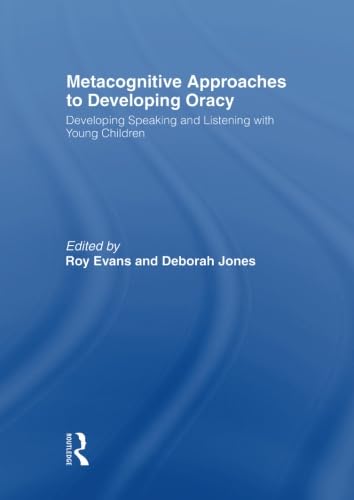 Beispielbild fr Metacognitive Approaches to Developing Oracy: Developing Speaking and Listening with Young Children zum Verkauf von AwesomeBooks