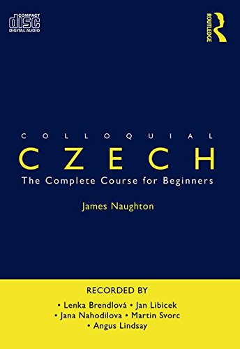 Colloquial Czech: The Complete Course for Beginners (9780415496339) by Naughton, James