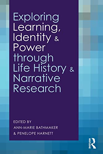 Beispielbild fr Exploring Learning, Identity and Power through Life History and Narrative Research zum Verkauf von Asano Bookshop